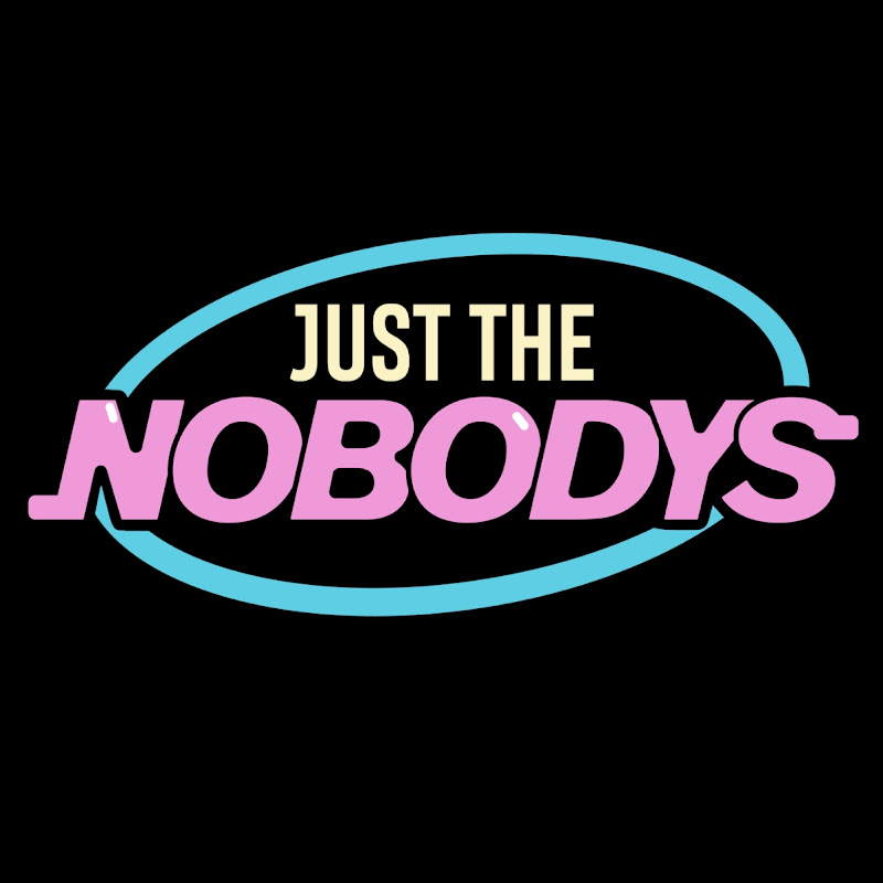 just the nobodys podcast