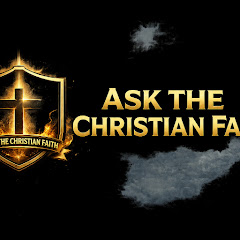 Ask The Christian Faith