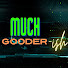 rY3MFjOdUhY-channel-avatar-Much Gooder-ish