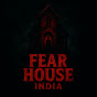Fear House India - @FearHouseIndia - Youtube