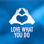 Love What You Do