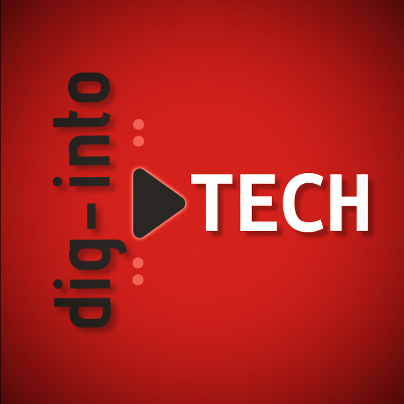 Dig into Tech