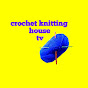 crochet knitting house tv