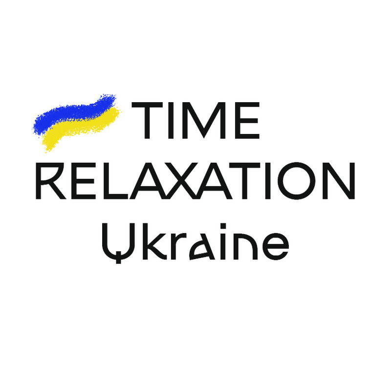 TIME RELAXATION Ukraine