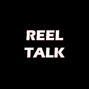 Reel Talk