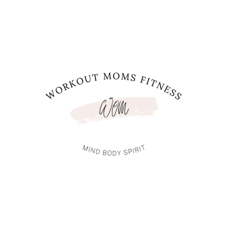 Workout Moms Fitness
