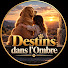 MAdgwwzHW6s-channel-avatar-Destins dans l’Ombre
