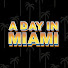 A Day in Miami