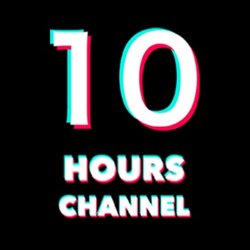 10 Hours Channel
