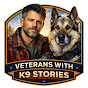 Veterans with K9 Stories Avatar