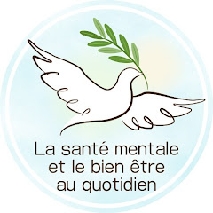 La santé mentale et le bien être au quotidien