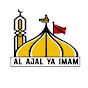 AL AJAL YA IMAM