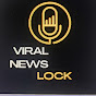 Viral News Lock YouTube Profile Photo
