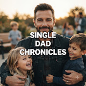 Single Dad Chronicles