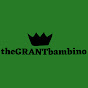 theGRANTbambino YouTube Profile Photo