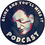 Blink and you'll miss it - @Blinkandyoullmissitpodcast YouTube Profile Photo