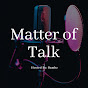 Matter of Talk Podcast logo