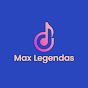 Max Legendas