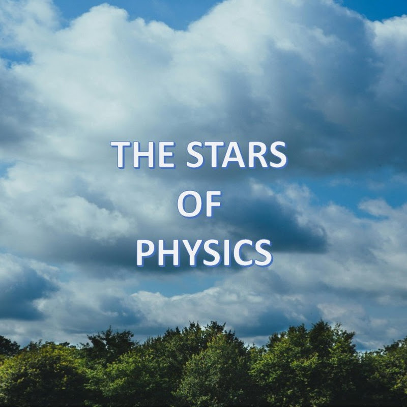 The Stars of Physics