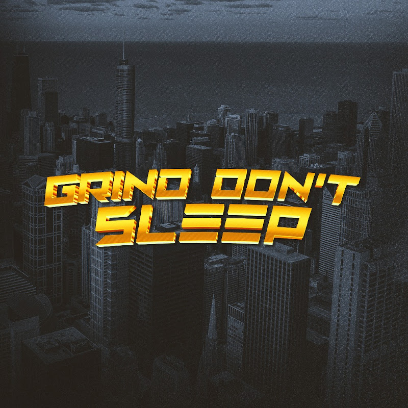 Grind Don't Sleep