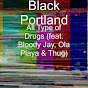 Black Portland - หัวข้อ