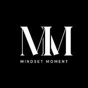 Mindset Moment