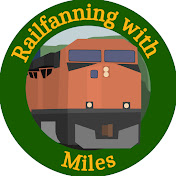 Railfanning with Miles