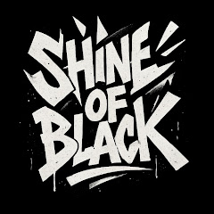 SHINE OF BLACK OFFICIAL 