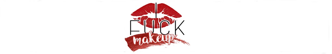 I F*ck Makeup Awatar kanału YouTube