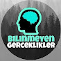 Bilinmeyen Gerçeklikler