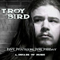 Troy Bird - Topic - Youtube