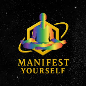 MANIFEST YOURSELF