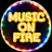 MUSIC ON FIRE