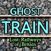 Ghost Train: Lost Railways of Britain