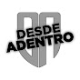DESDE ADENTRO