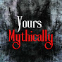 Yours Mythically