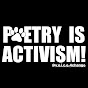 Poetry Is Activism - @poetryisactivism1526 YouTube Profile Photo