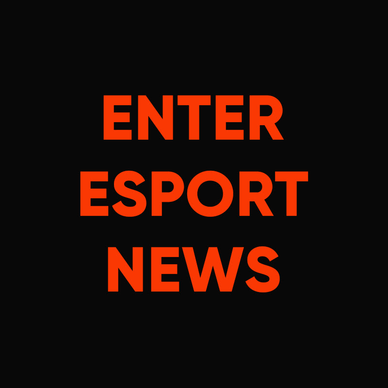 ENTER ESPORT NEWS