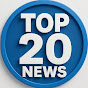 Top 20 News