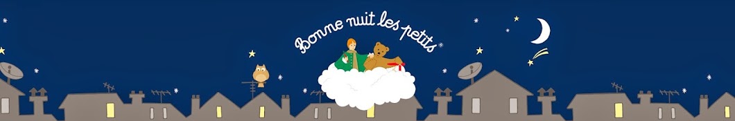 Bonne Nuit Les Petits - Chaine Officielle Аватар канала YouTube