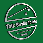 Talk Birdie To Me (Podcast)