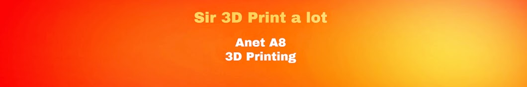 Sir 3d Print a lot Аватар канала YouTube