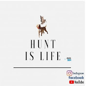 Hunt Is Life