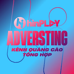 hinPLAY Advertising - Kênh quảng cáo tổng hợp
