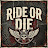 RIDE OR DIE