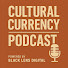 xSTFjj7dhWY-channel-avatar-Cultural Currency Podcast ®️ 