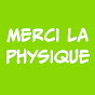 Merci la physique