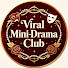 5a2EMjy7aUM-channel-avatar-Viral Mini-Drama Club