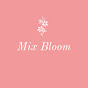 Mix Bloom