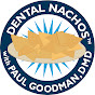 Dental Nachos